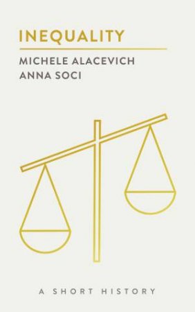 Inequality by Michele Alacevich & Anna Soci