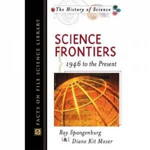 Science Frontiers: 1946 To The Present by Various