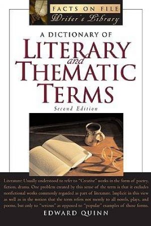 A Dictionary of Literary And Thematic Terms by Edward Quinn