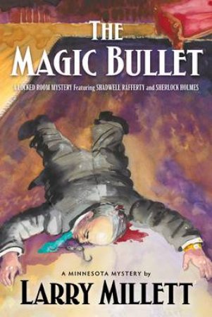 Magic Bullet by Larry Millett