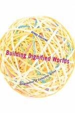 Building Dignified Worlds