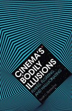 Cinemas Bodily Illusions