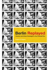 Berlin Replayed