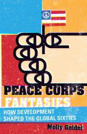 Peace Corps Fantasies by Molly Geidel