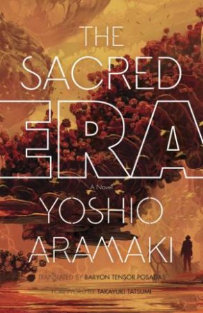 The Sacred Era by Aramaki Yoshio & Baryon Tensor Posadas