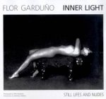 Flor Garduno Inner Light Still Lifes And Nudes