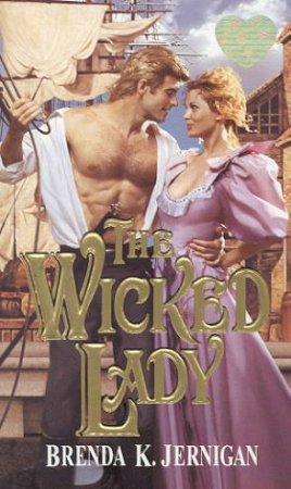 The Wicked Lady by Brenda K Jernigan