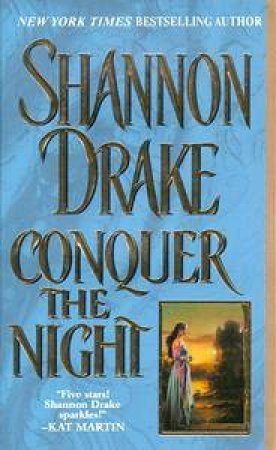 Conquer The Night by Shannon Drake