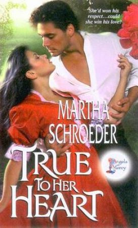 True To Her Heart by Martha Schroeder