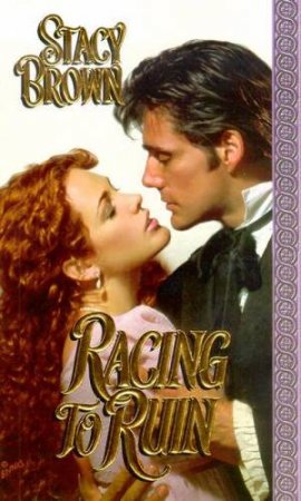 Racing To Ruin by Stacy Brown