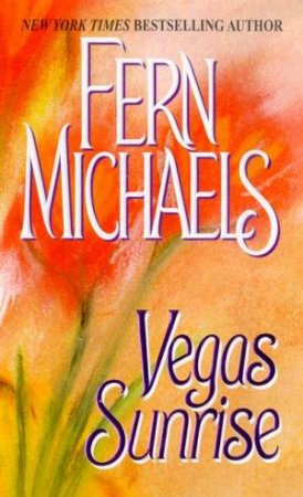 Vegas Sunrise by Fern Michaels