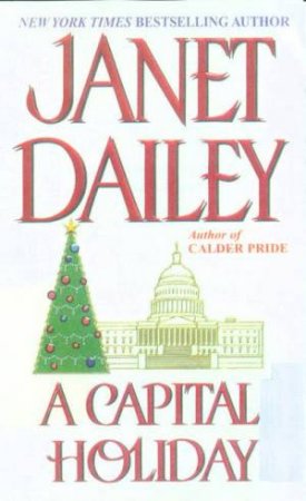 A Capital Holiday by Janet Dailey