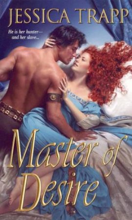 Master Of Desire by Jessica Trapp