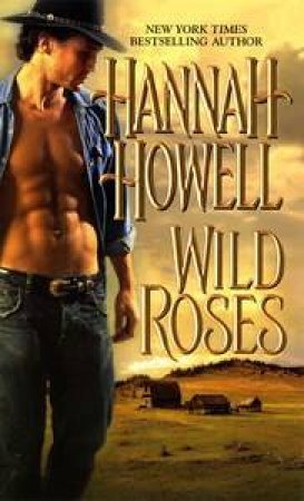 Wild Roses by Hannah Howell