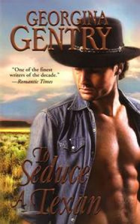 To Seduce a Texan by Georgina Gentry