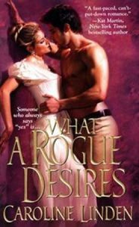 What a Rogue Desires by Caroline Linden