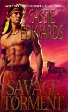 Savage Torment by Cassie Edwards