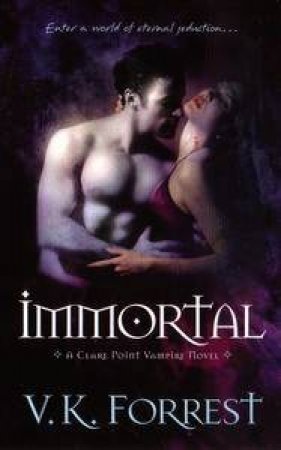 Immortal by V K Forrest