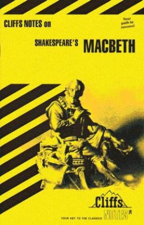 Cliffs Notes On Shakespeare's Macbeth by Denis Calandra