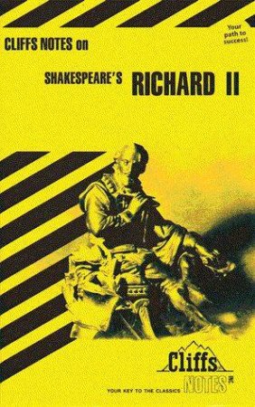 Cliffs Notes On Shakespeare's Richard II by Denis Calandra