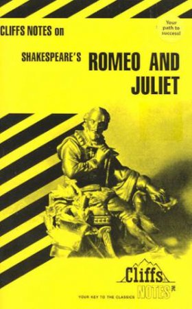 Cliffs Notes On Shakespeare's Romeo And Juliet by Gary Carey