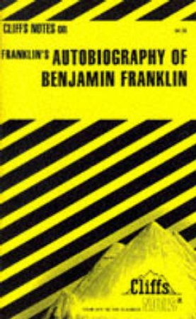 Cliffs Notes On The Autobiography Of Benjamin Franklin by Merrill Maguire Skaggs