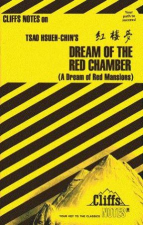 Cliffs Notes On Tsao Hsueh-Chin's Dream Of The Red Chamber by Zhang Xiugui