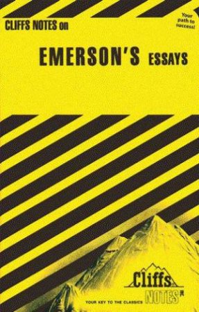 Cliffs Notes On Emerson's Essays by Charles W Mignon