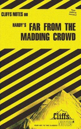 Cliffs Notes On Hardy's Far From The Madding Crowd by R E Jonsson