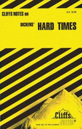 Cliffs Notes On Dickens' Hard Times by Josephine J Curton