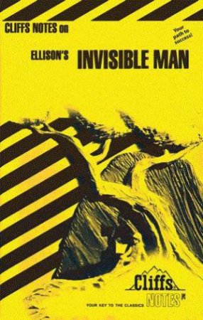 Cliffs Notes On Ellison's Invisible Man by Jeanne Innes