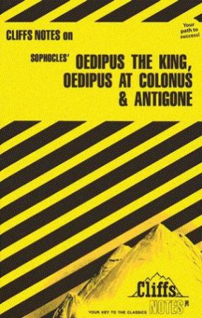 Cliffs Notes On Sophocles' Oedipus Trilogy by Robert L Milch