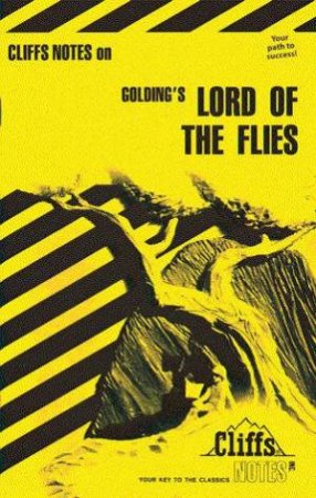 Cliffs Notes On Golding's Lord Of The Flies by Denis Calandra