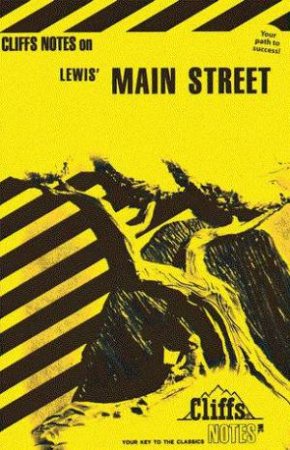 Cliffs Notes On Lewis' Main Street by Salibelle Royster