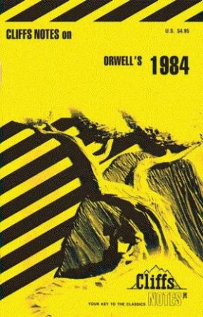 Cliffs Notes On Orwell's 1984 by Gilbert Borman