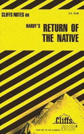 Cliffs Notes On Hardy's Return Of The Native by Frank H Thompson