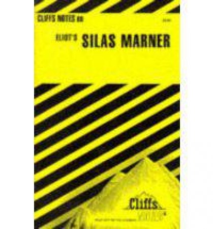 Cliffs Notes On Silas Marner by William Holland