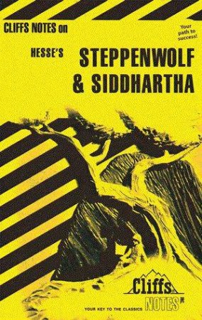 Cliffs Notes On Hesse's Steppenwolf & Siddartha by Carolyn Roberts Welch