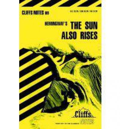 Cliffs Notes On Hemingway's The Sun Also Rises by Gary Carey