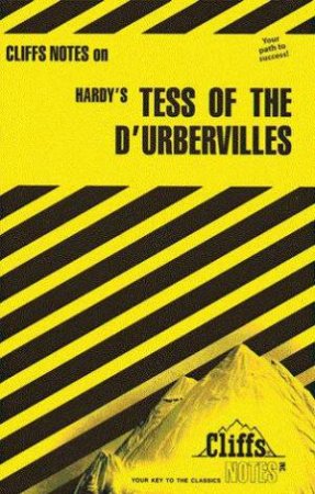 Cliffs Notes On Hardy's Tess Of The D'Urbervilles by Lorriane Force