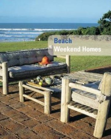 Beach Weekend Homes by Various