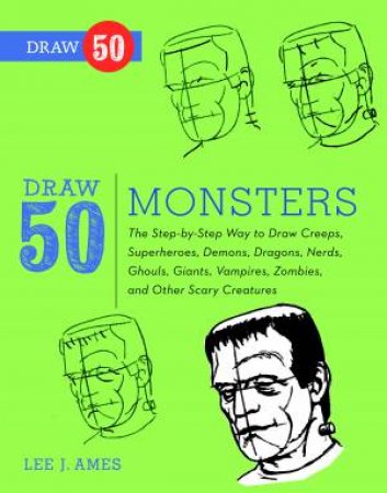 Draw 50 Monsters by Lee J. Ames