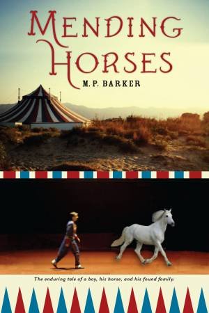 Mending Horses by M. P. Barker