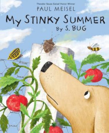 My Stinky Summer By S. Bug by Paul Meisel