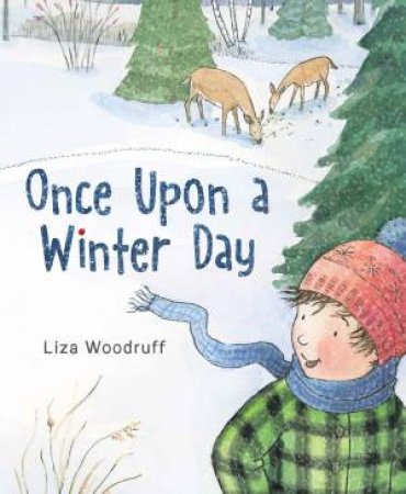 Once Upon A Winter Day by Liza Woodruff