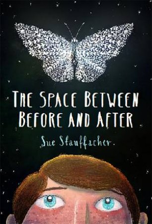 The Space Between Before And After by Sue Stauffacher