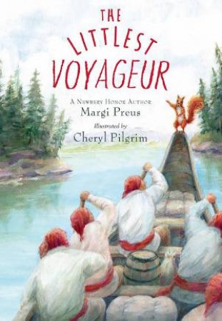 The Littlest Voyageur by Margi Preus