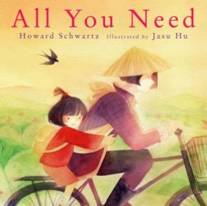 All You Need by Howard Schwartz