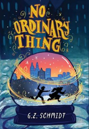 No Ordinary Thing by G. Z. Schmidt