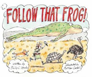 Follow That Frog by Philip C. Stead